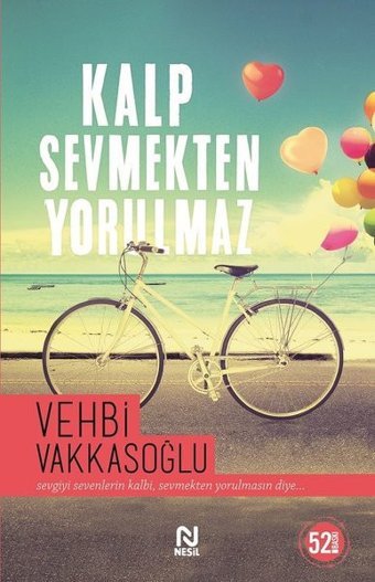 Kalp Sevmekten Yorulmaz Vehbi Vakkasoğlu Nesil Yayınları