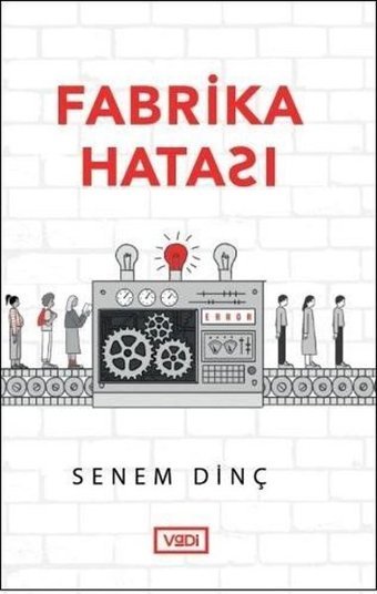 Fabrika Hatası Senem Dinç Vadi Yayınları