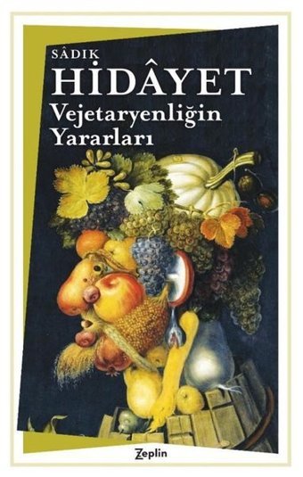 Vejetaryenliğin Yararları Sadık Hidayet Zeplin Kitap