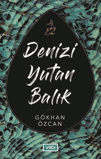 Denizi Yutan Balık Gökhan Özcan Vadi Yayınları