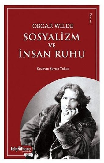 Sosyalizm ve İnsan Ruhu Oscar Wilde Telgrafhane Yayınları