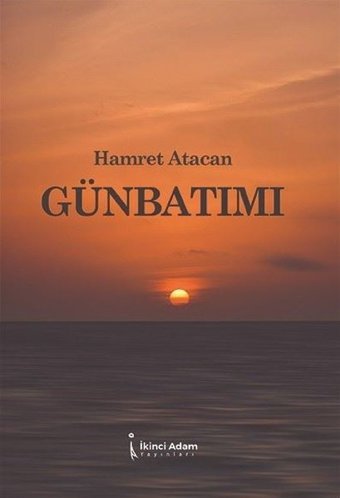Günbatımı Hamret Atacan İkinci Adam Yayınları