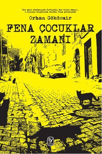 Fena Çocuklar Zamanı Orhan Gökdemir Tekin Yayınevi