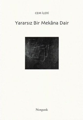 Yararsız Bir Mekana Dair Cem İleri Norgunk Yayıncılık