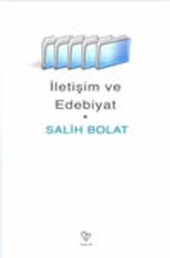 İletişim ve Edebiyat Salih Bolat Varlık Yayınları