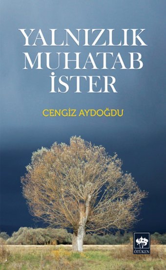 Yalnızlık Muhatab İster Cengiz Aydoğdu Ötüken Neşriyat