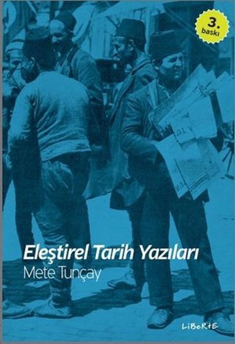 Eleştirel Tarih Yazıları Mete Tunçay Liberte