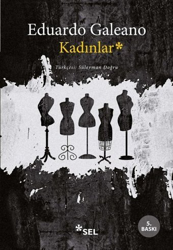 Kadınlar Eduardo Galeano Sel Yayıncılık