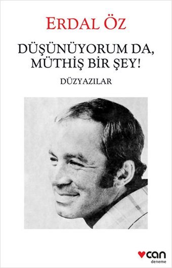Düşünüyorum da Müthiş Bir Şey! Erdal Öz Can Yayınları