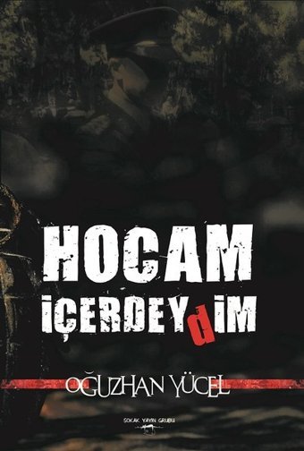 Hocam İçerdeydim Oğuzhan Yücel Sokak Kitapları Yayınları