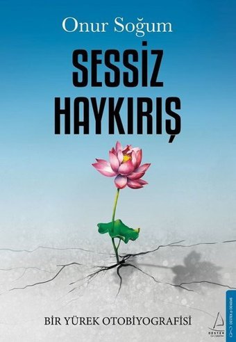 Sessiz Haykırış Onur Soğum Destek Yayınları