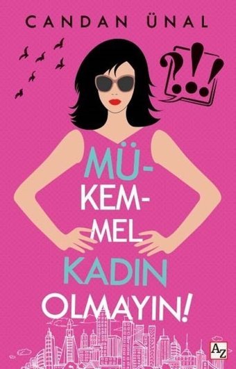 Mükemmel Kadın Olmayın! Candan Ünal Az Kitap