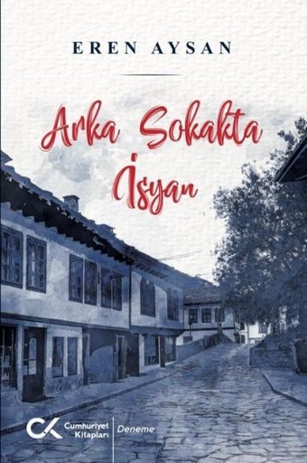 Arka Sokakta İsyan Eren Aysan Cumhuriyet Kitapları