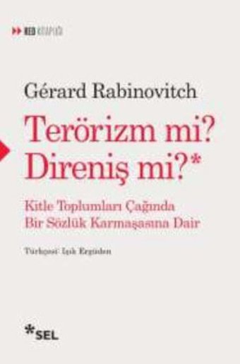 Terörizm mi? Direniş mi? Gerard Rabinovitch Sel Yayıncılık