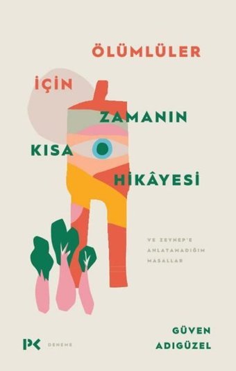 Ölümlüler İçin Zamanın Kısa Hikayesi Güven Adıgüzel Profil Kitap