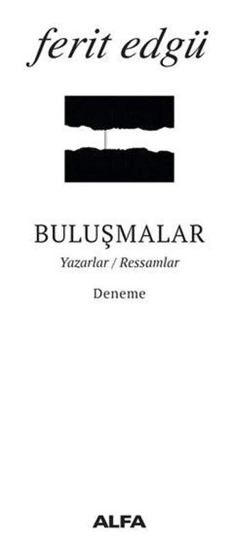 Buluşmalar-Yazarlar Ressamlar Ferit Edgü Alfa Yayıncılık