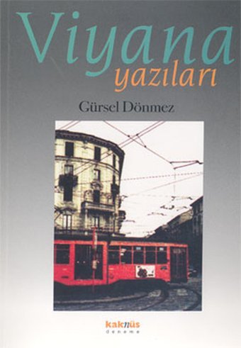 Viyana Yazıları(1988 - 2003) Gürsel Dönmez Kaknüs Yayınları