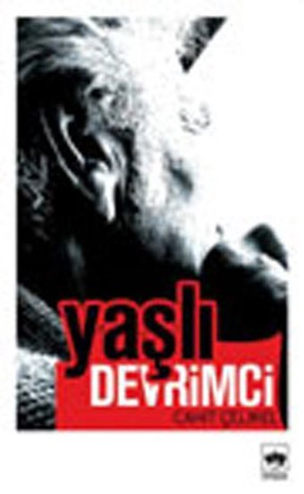 Yaşlı Devrimci Cahit Çelikel Ötüken Neşriyat