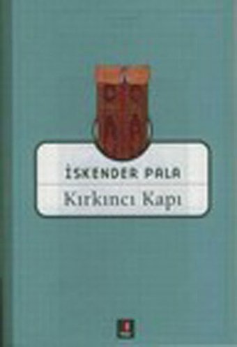 Kırkıncı Kapı İskender Pala Kapı Yayınları
