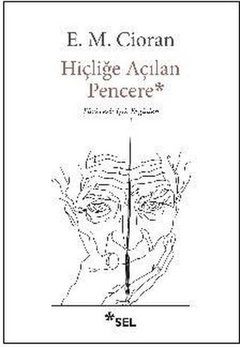 Hiçliğe Açılan Pencere Emil Michel Cioran Sel Yayıncılık