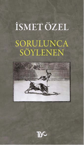 Sorulunca Söylenen İsmet Özel Tiyo Yayınları