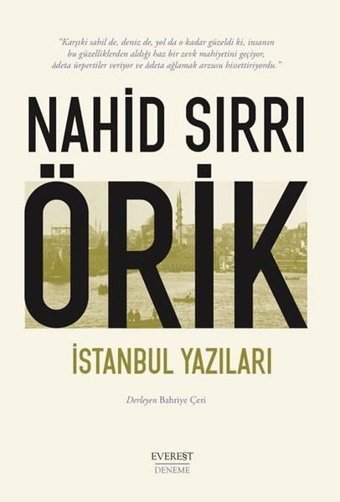 İstanbul Yazıları Nahid Sırrı Örik Everest Yayınları