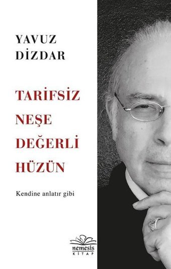 Tarifsiz Neşe Değerli Hüzün Yavuz Dizdar Nemesis Kitap