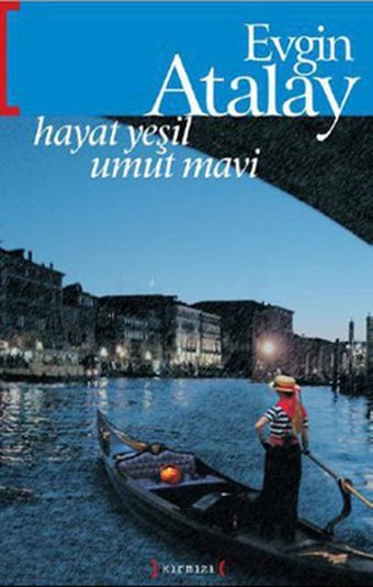 Hayat Yeşil Umut Mavi Evgin Atalay Kırmızı Yayınları