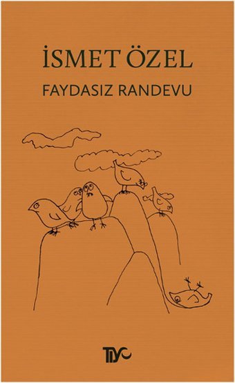 Faydasız Randevu İsmet Özel Tiyo Yayınları
