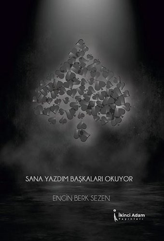 Sana Yazdım Başkaları Okuyor Engin Berk Sezen İkinci Adam Yayınları