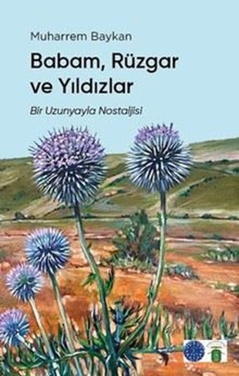 Babam Rüzgar ve Yıldızlar - Bir Uzunyayla Nostaljisi Muharrem Baykan Koyu Siyah