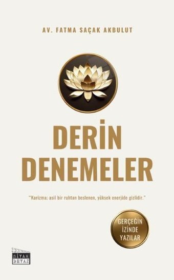 Derin Denemeler - Gerçeğin İzinde Yazılar Fatma Saçak Akbulut Siyah-Beyaz