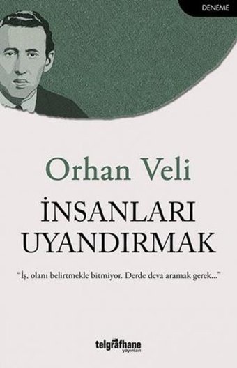 İnsanları Uyandırmak Orhan Veli Kanık Telgrafhane Yayınları