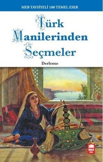 Türk Manilerinden Seçmeler-100 Temel Eser Kolektif Ema Genç