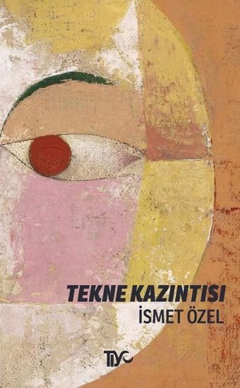 Tekne Kazıntısı İsmet Özel Tiyo Yayınları