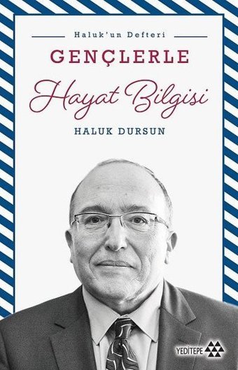 Gençlerle Hayat Bilgisi-Haluk'un Defteri Haluk Dursun Yeditepe Yayınevi