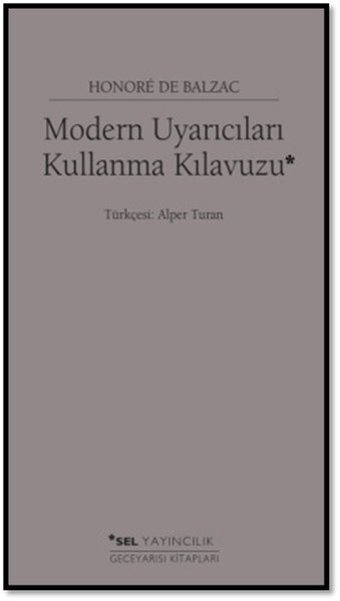 Modern Uyarıcıları Kullanma Kılavuzu Honore de Balzac Sel Yayıncılık