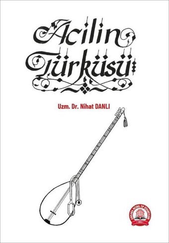 Acilin Türküsü Nihat Danlı Ankara Nobel Tıp
