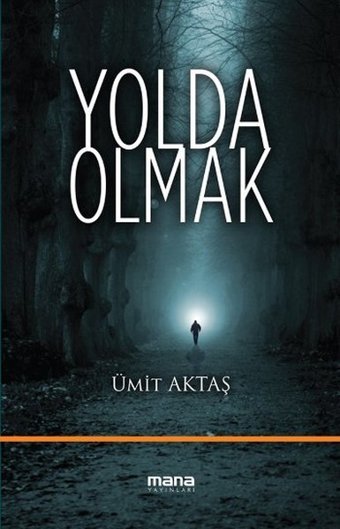 Yolda Olmak Ümit Aktaş Mana Yayınları