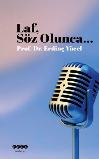 Laf Söz Olunca Erdinç Yücel Hece Yayınları