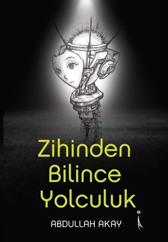 Zihinden Bilince Yolculuk Abdullah Akay İkinci Adam Yayınları
