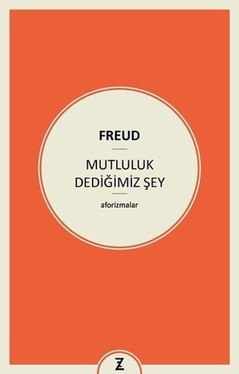 Mutluluk Dediğimiz Şey Sigmund Freud Zeplin Kitap