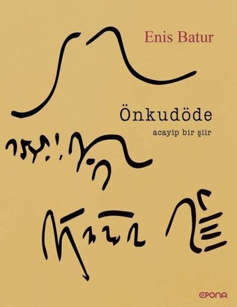 Önkudöde - Acayip Bir Şiir Enis Batur Epona