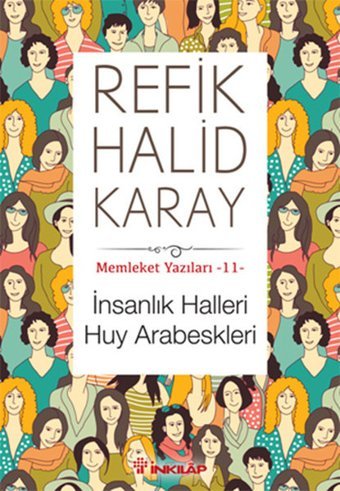 Memleket Yazıları 11 - İnsanlık Halleri Huy Arabeskleri Refik Halid Karay İnkılap Kitabevi