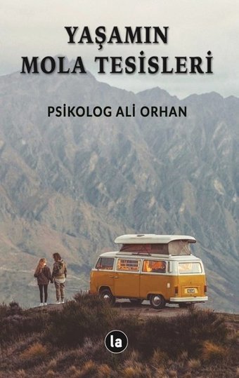 Yaşamın Mola Tesisleri Ali Orhan La Kitap