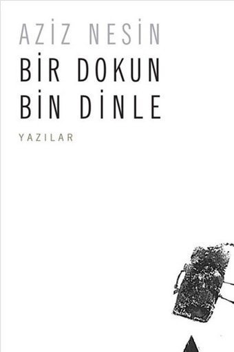 Bir Dokun Bin Dinle Aziz Nesin Nesin Yayınevi