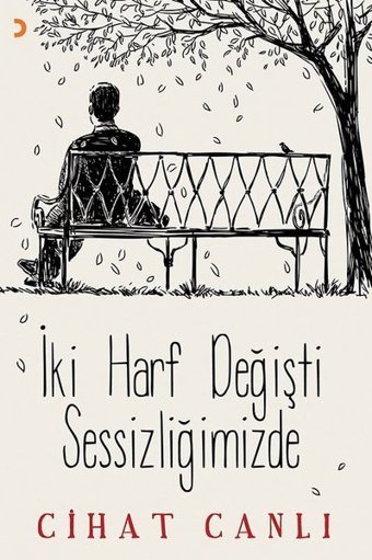 İki Harf Değişti Sessizliğimizde Cihat Canlı Cinius