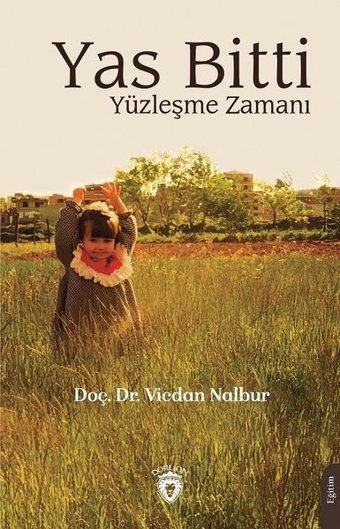 Yas Bitti Yüzleşme Zamanı Vicdan Nalbur Taşdemir Dorlion Yayınevi