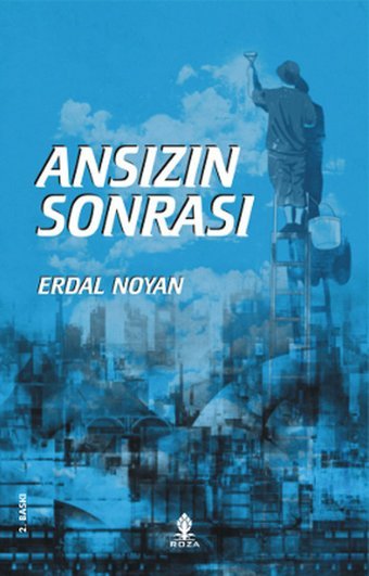 Ansızın Sonrası Erdal Noyan Noyan Roza Yayınevi