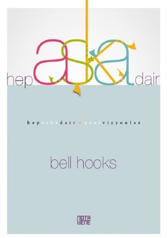 Hep Aşka Dair Bell Hooks Nota Bene Yayınları